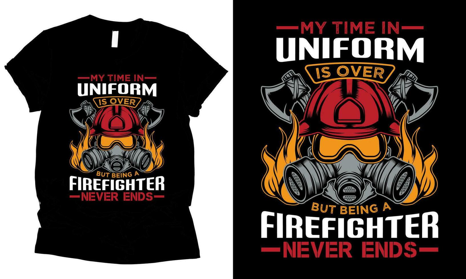 meu Tempo dentro uniforme é sobre mas ser uma bombeiro Nunca termina gráfico camiseta Projeto vetor