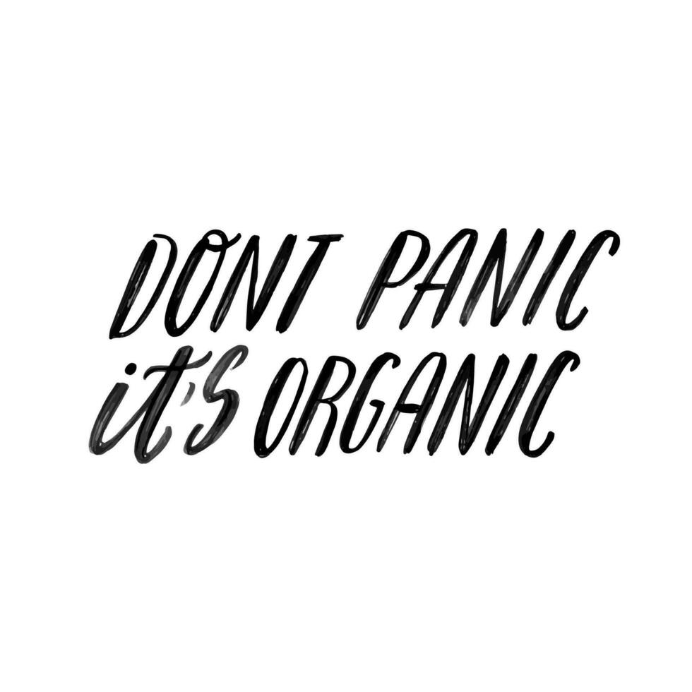 Faz não pânico isto é orgânico. mão letras citar. orgânico, ecologia frase. Salve  a planeta, zero desperdício, bio citar. impressão Projeto. vetor