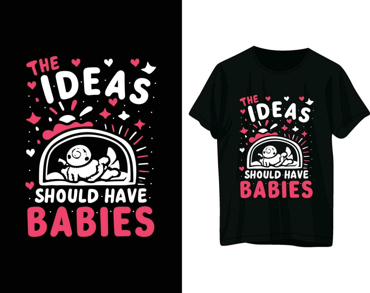 a Ideias devemos ter bebês camiseta Projeto vetor