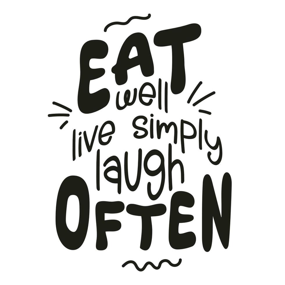 comer bem viver simplesmente rir muitas vezes. vetor ilustração para estilo de vida poster. escrito a mão letras, positivas citar.