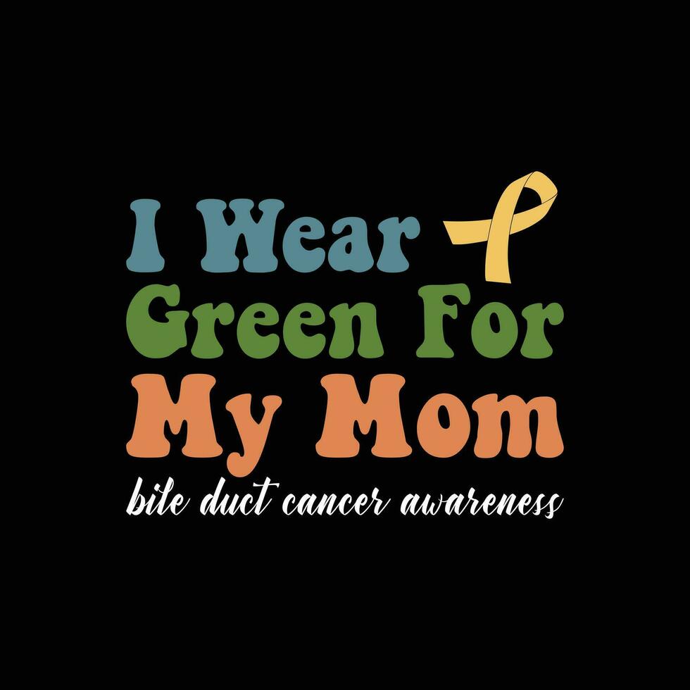Eu vestem verde para meu mãe, bile duto Câncer consciência vetor