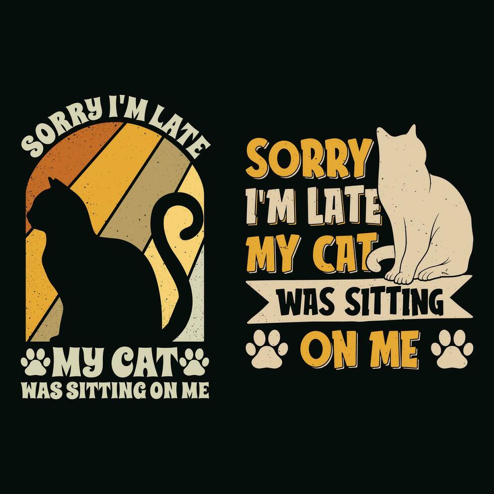 Desculpe eu sou atrasado meu gato estava sentado em mim engraçado gato t camisa projetos. vintage retro gato amante t camisa Projeto. vetor