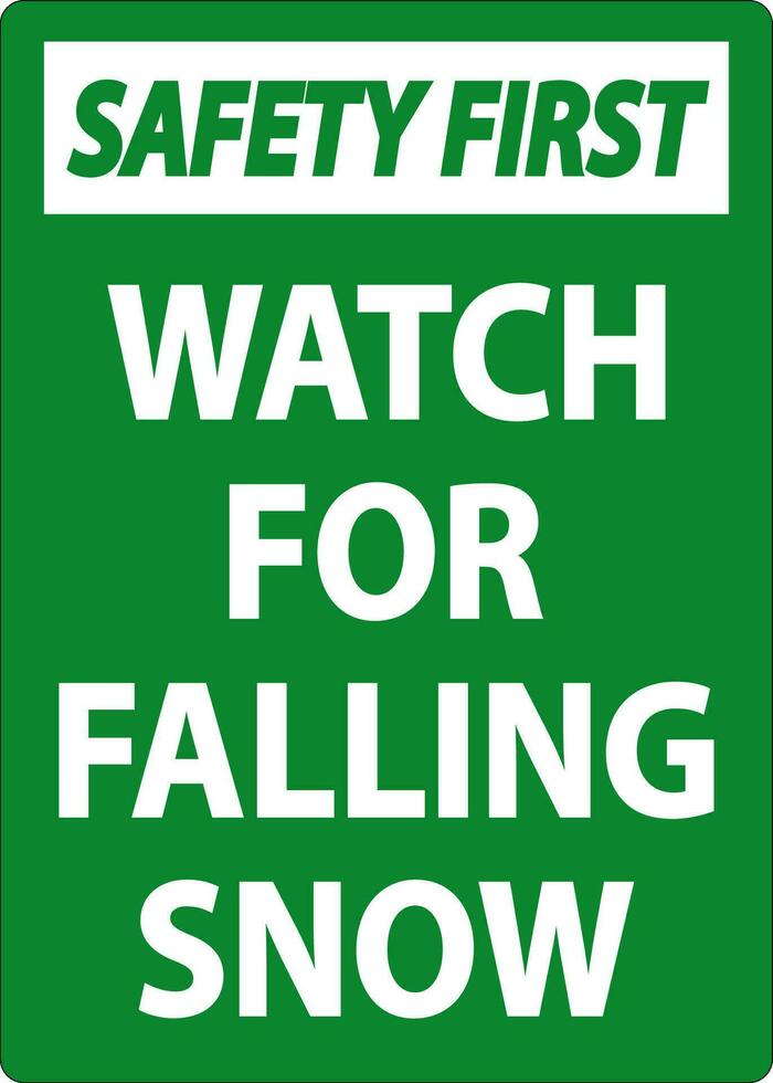 segurança primeiro placa Assistir para queda neve vetor