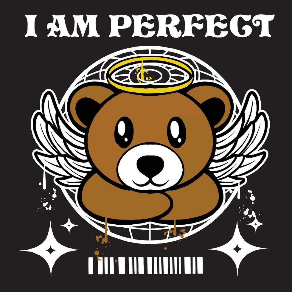 grafite anjo Urso rua vestem ilustração com slogan Eu sou perfeito vetor