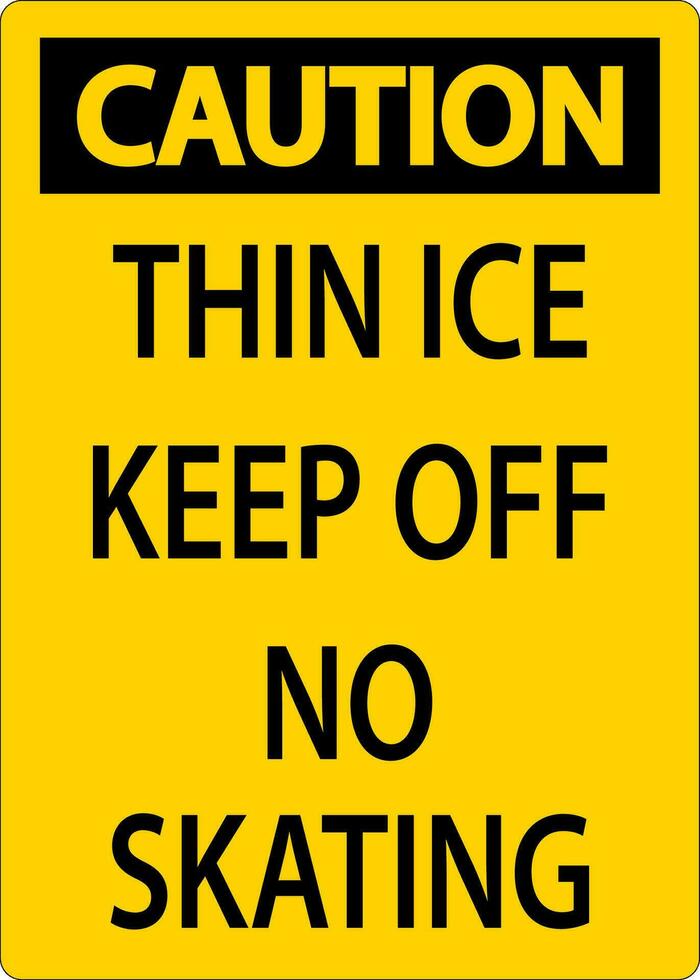 fino gelo placa Cuidado - fino gelo manter fora não patinação vetor