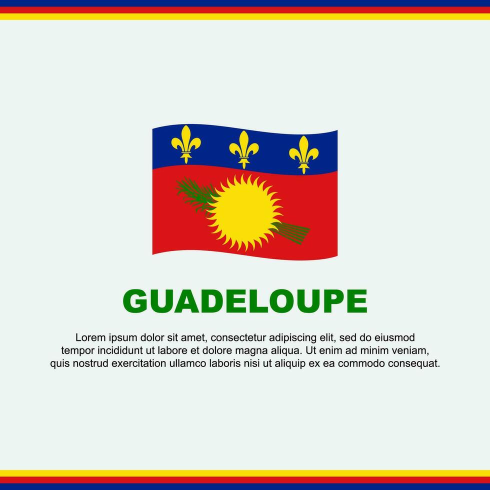 Guadalupe bandeira fundo Projeto modelo. Guadalupe independência dia bandeira social meios de comunicação publicar. Guadalupe Projeto vetor