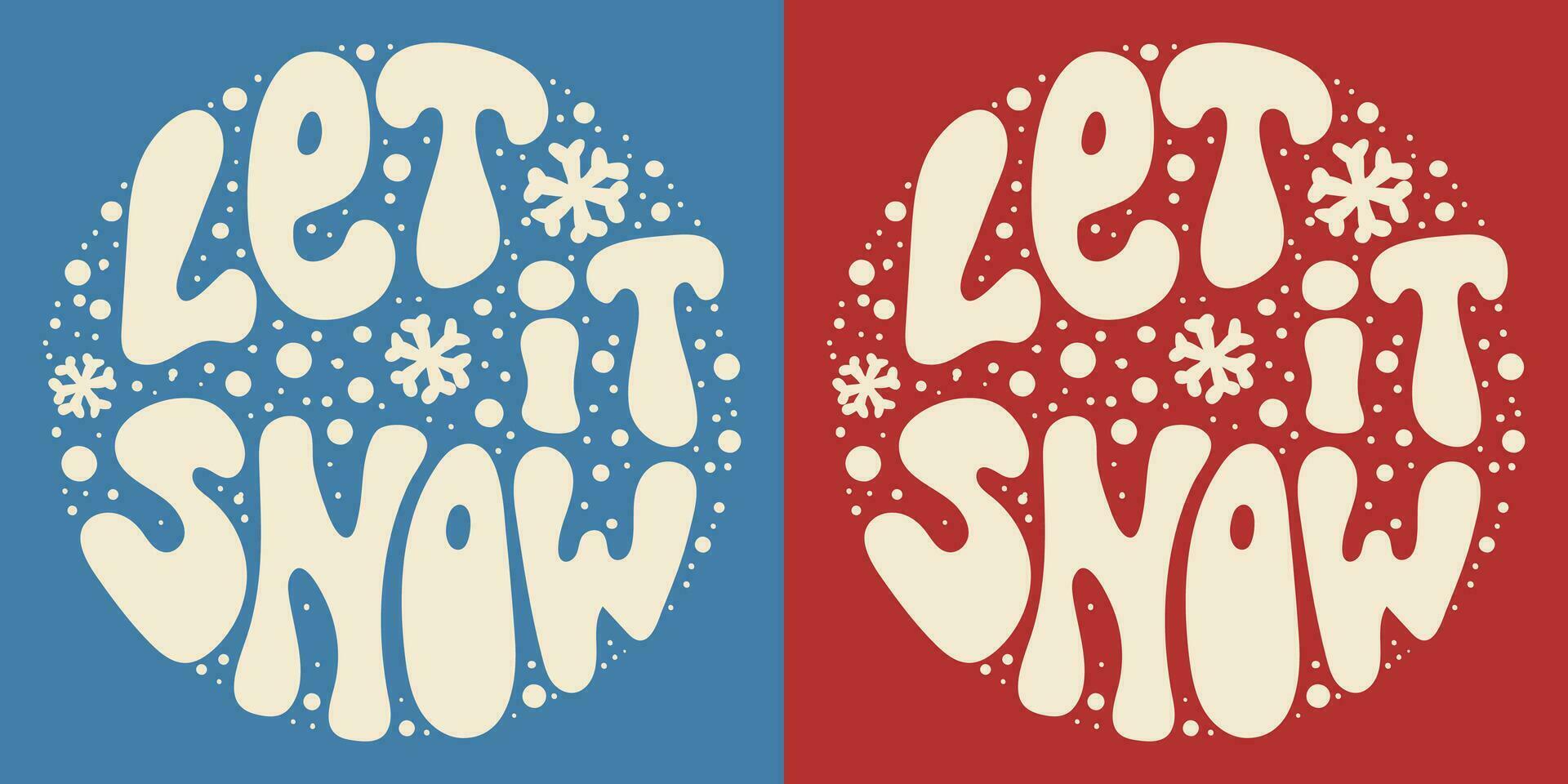 retro groovy letras deixei isto neve com flocos de neve. volta slogan dentro vintage estilo anos 60 anos 70. na moda groovy impressão Projeto para fundo, cartazes, cartões, Camisetas. vetor