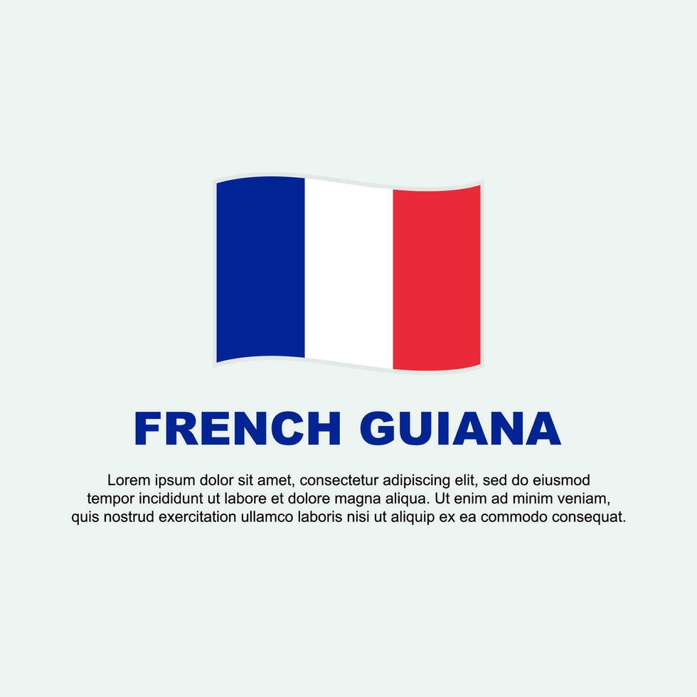 francês Guiana bandeira fundo Projeto modelo. francês Guiana independência dia bandeira social meios de comunicação publicar. fundo vetor