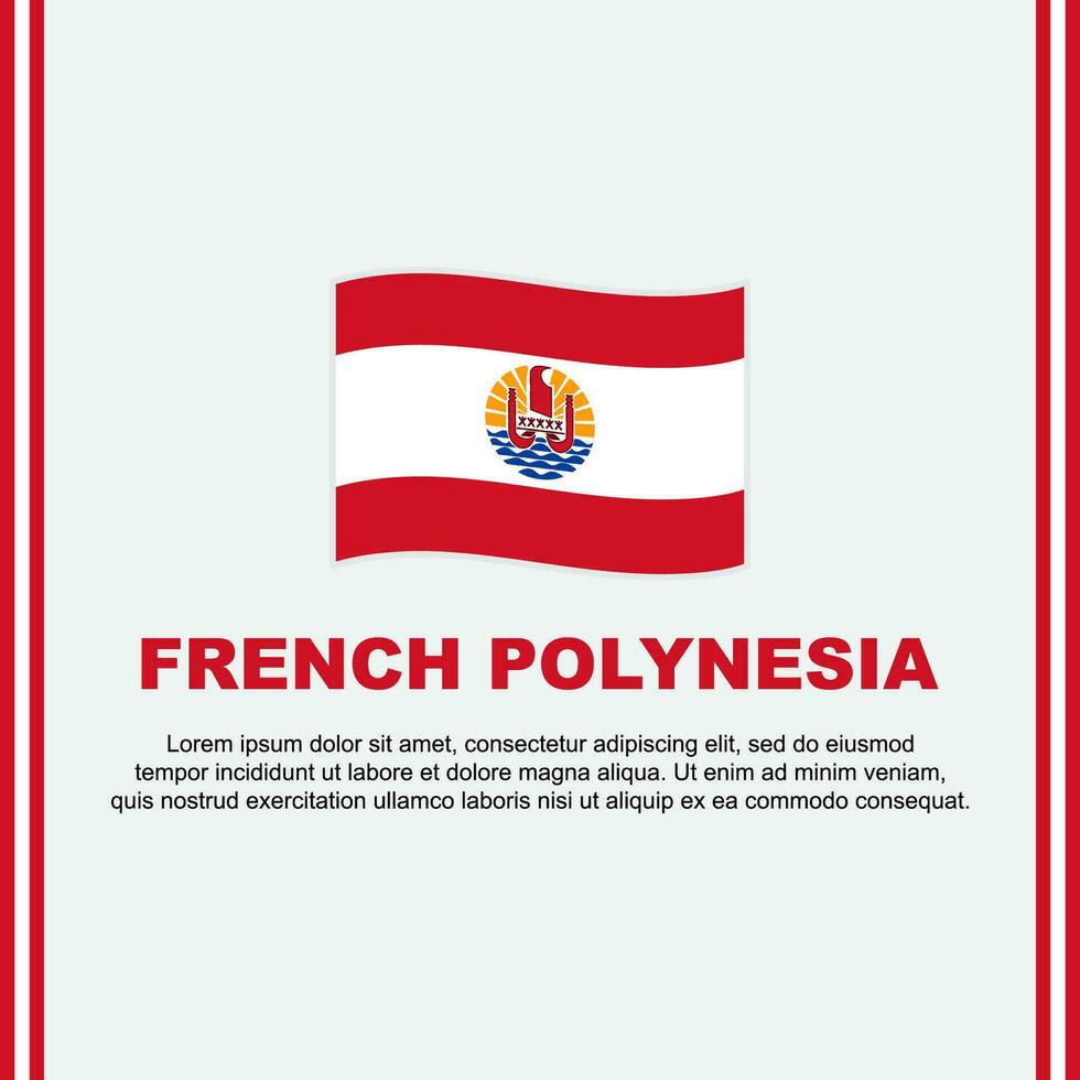 francês Polinésia bandeira fundo Projeto modelo. francês Polinésia independência dia bandeira social meios de comunicação publicar. francês Polinésia desenho animado vetor