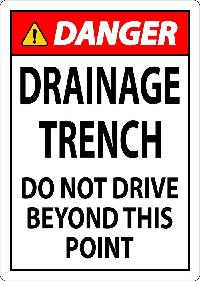 Perigo placa drenagem trincheira - Faz não dirigir além isto ponto vetor