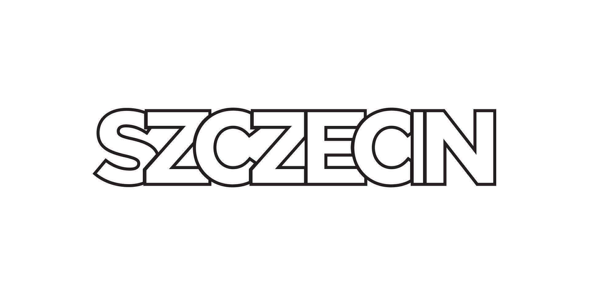 szczecin dentro a Polônia emblema. a Projeto características uma geométrico estilo, vetor ilustração com negrito tipografia dentro uma moderno Fonte. a gráfico slogan rotulação.