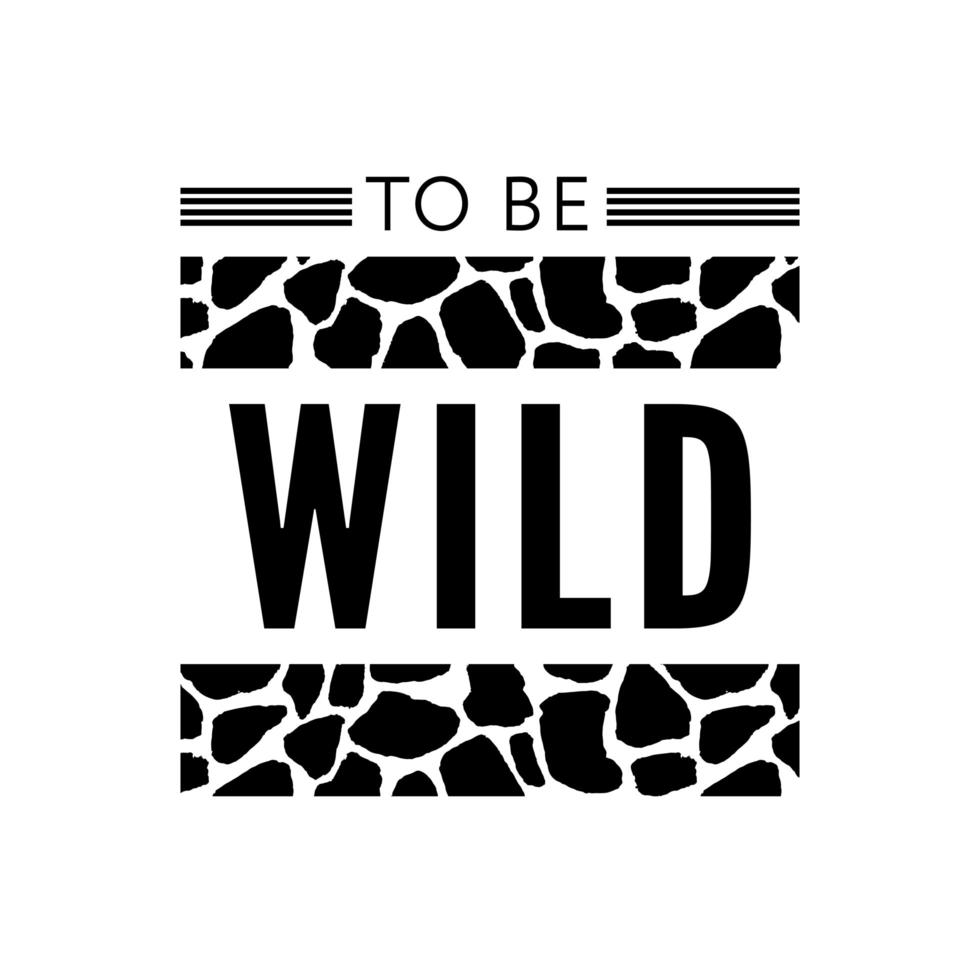 texto selvagem decorativo com padrão girafa, moda, cartão e slogan de impressão de pôster vetor