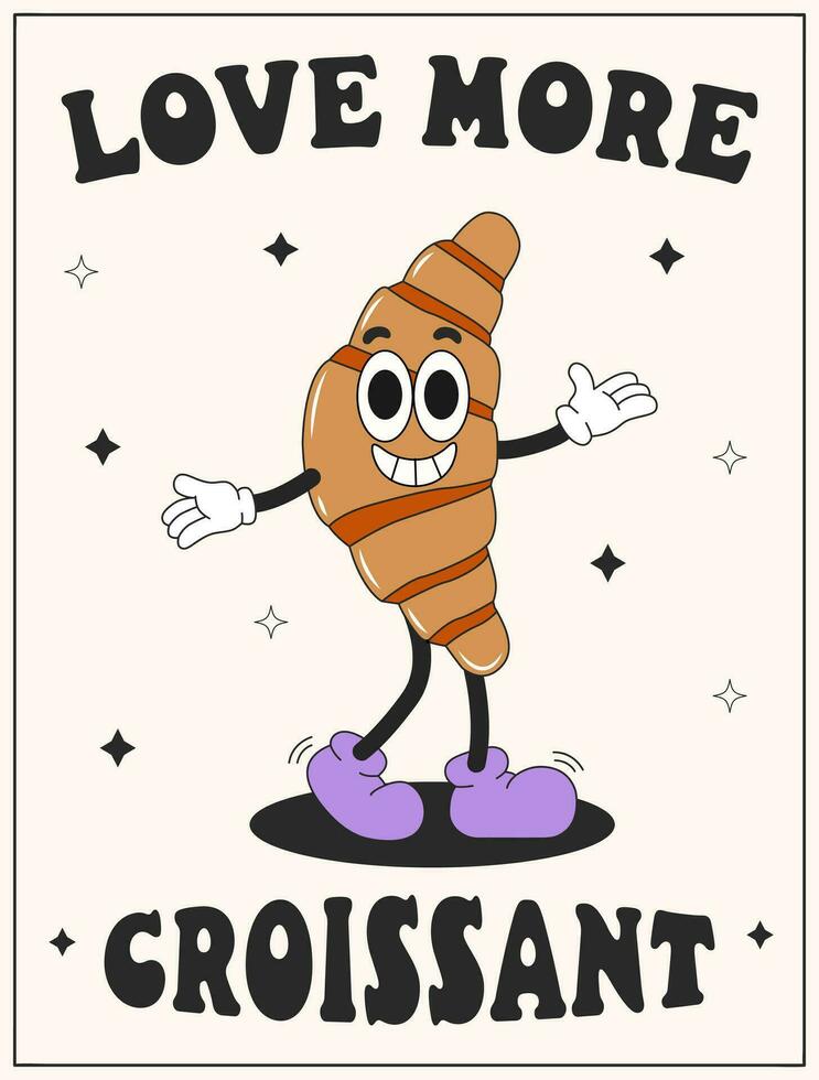 vetor desenho animado retro mascote do croissant. letras amor Mais croissant. vintage estilo anos 70, anos 60, decada de 50 personagem. groovy poster para padaria e restaurantes.