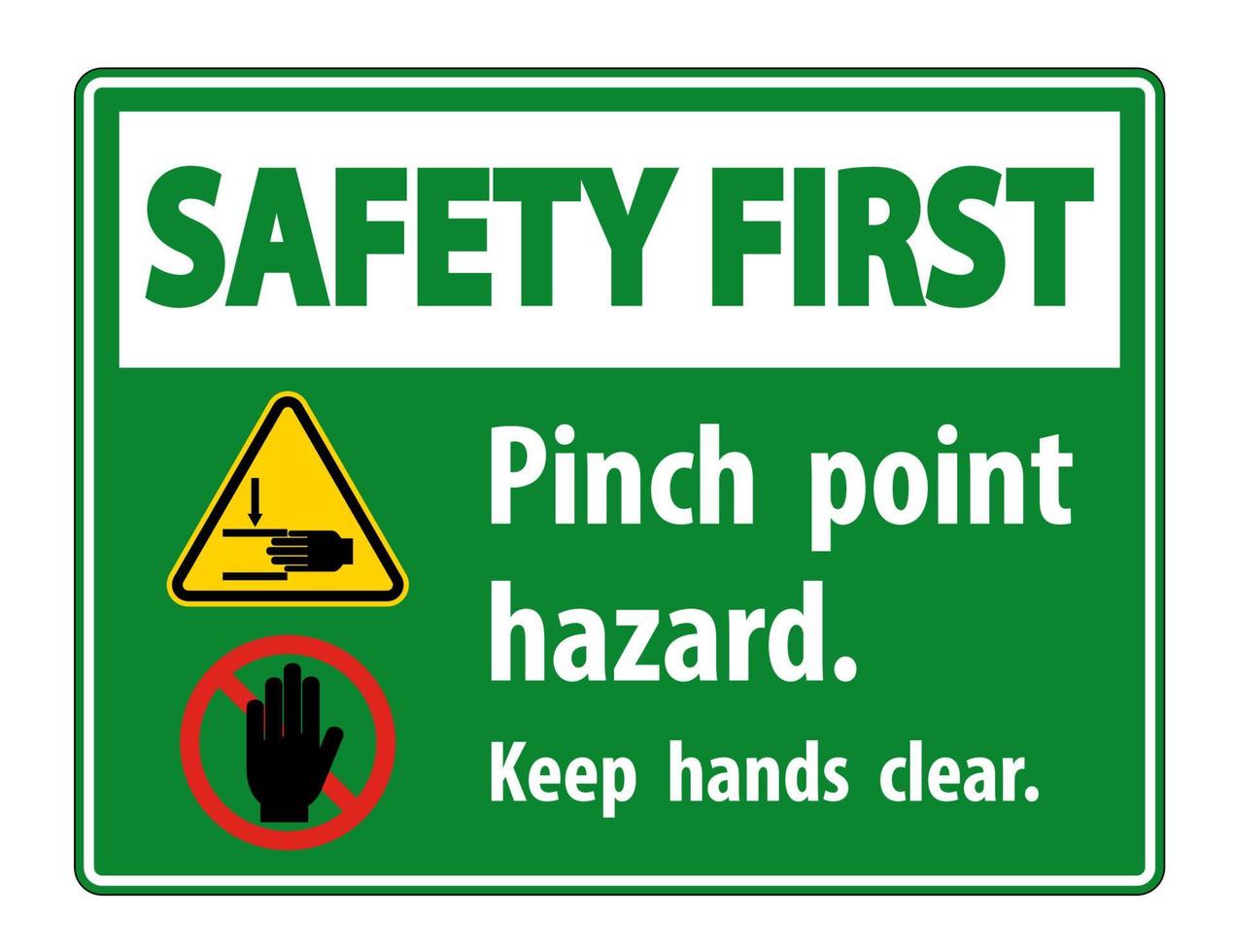 segurança primeiro perigo de ponto de esmagamento, mantenha as mãos afastadas, o símbolo do sinal isolado no fundo branco, ilustração vetorial vetor