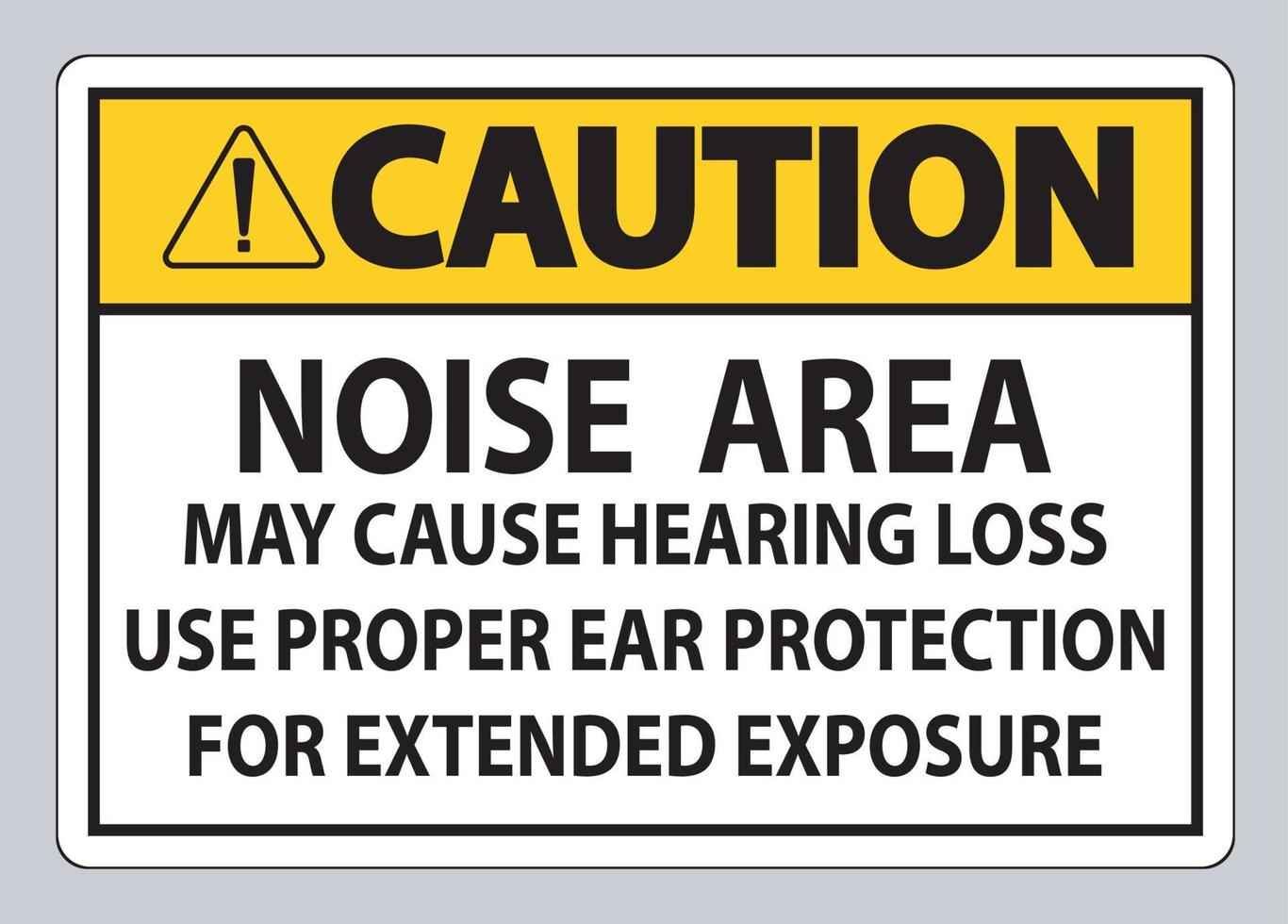 cuidado, sinal ppe, área de ruído pode causar perda de audição, use proteção auditiva adequada para exposição prolongada vetor