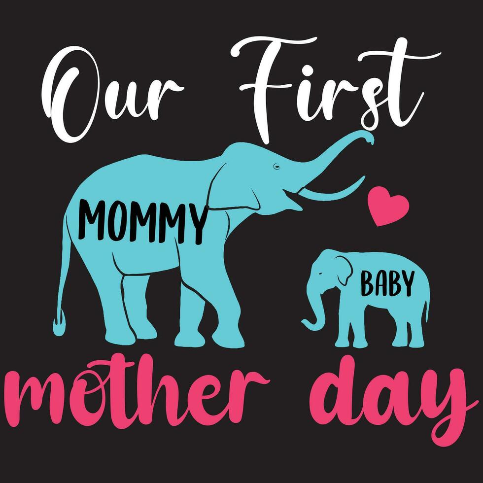 nosso primeiro mamãe bebê mãe dia, mãe dia, mãe Projeto vetor