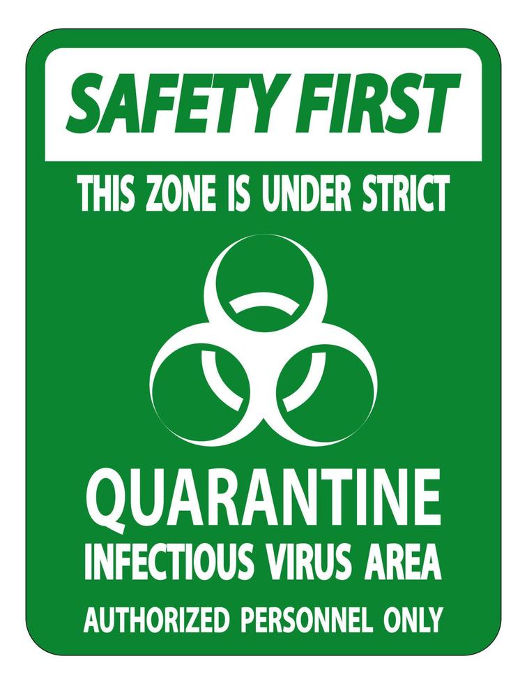 sinal de área de vírus infeccioso de primeira quarentena de segurança isolado em fundo branco, ilustração vetorial eps.10 vetor