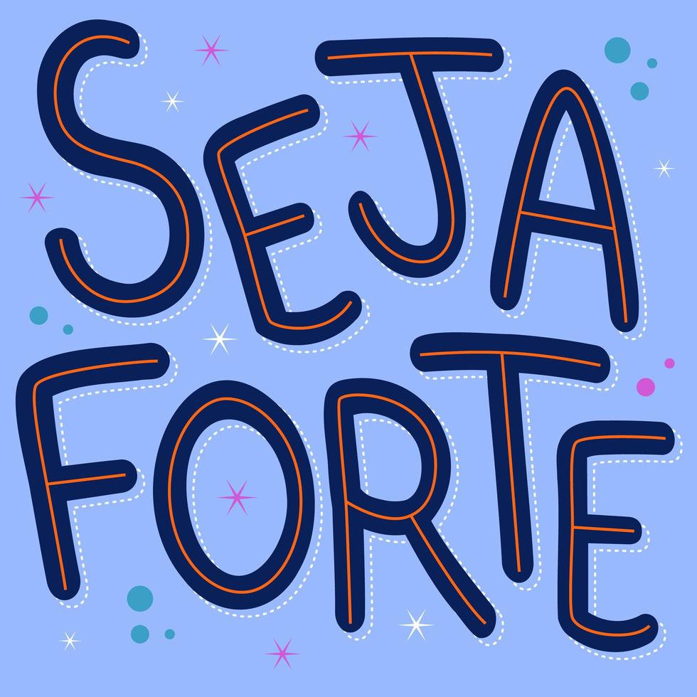 frase encorajadora em português brasileiro. tradução - seja forte. vetor