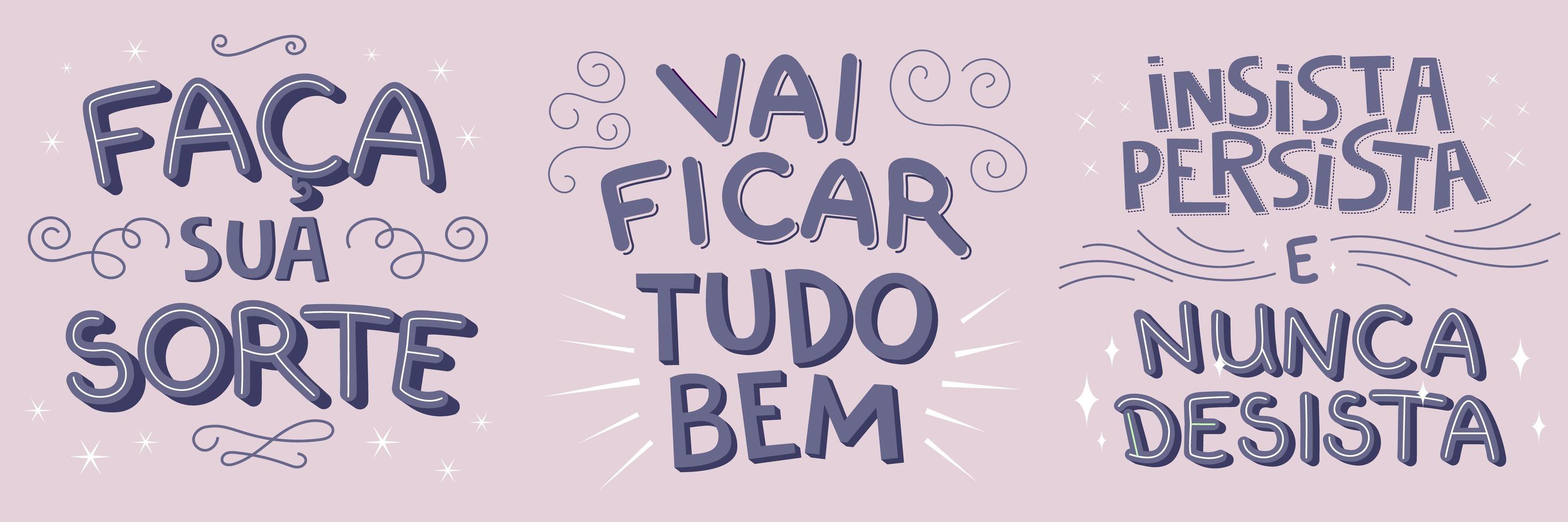 três ilustrações motivacionais em português brasileiro. tradução - dê sorte - vai ficar tudo bem - insista, persista e nunca desista. vetor