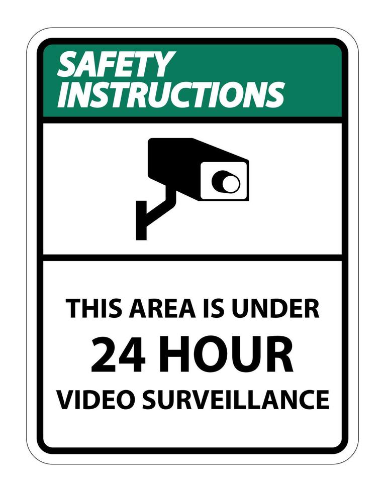 instruções de segurança esta área está sob sinal de símbolo de vigilância por vídeo 24 horas isolado no fundo branco, ilustração vetorial vetor