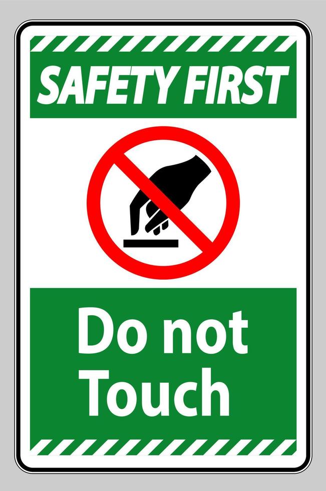 segurança primeiro, não toque no símbolo do sinal, isolado no fundo branco vetor