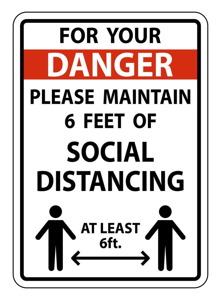 perigo para sua segurança, mantenha a placa de distanciamento social no fundo branco vetor