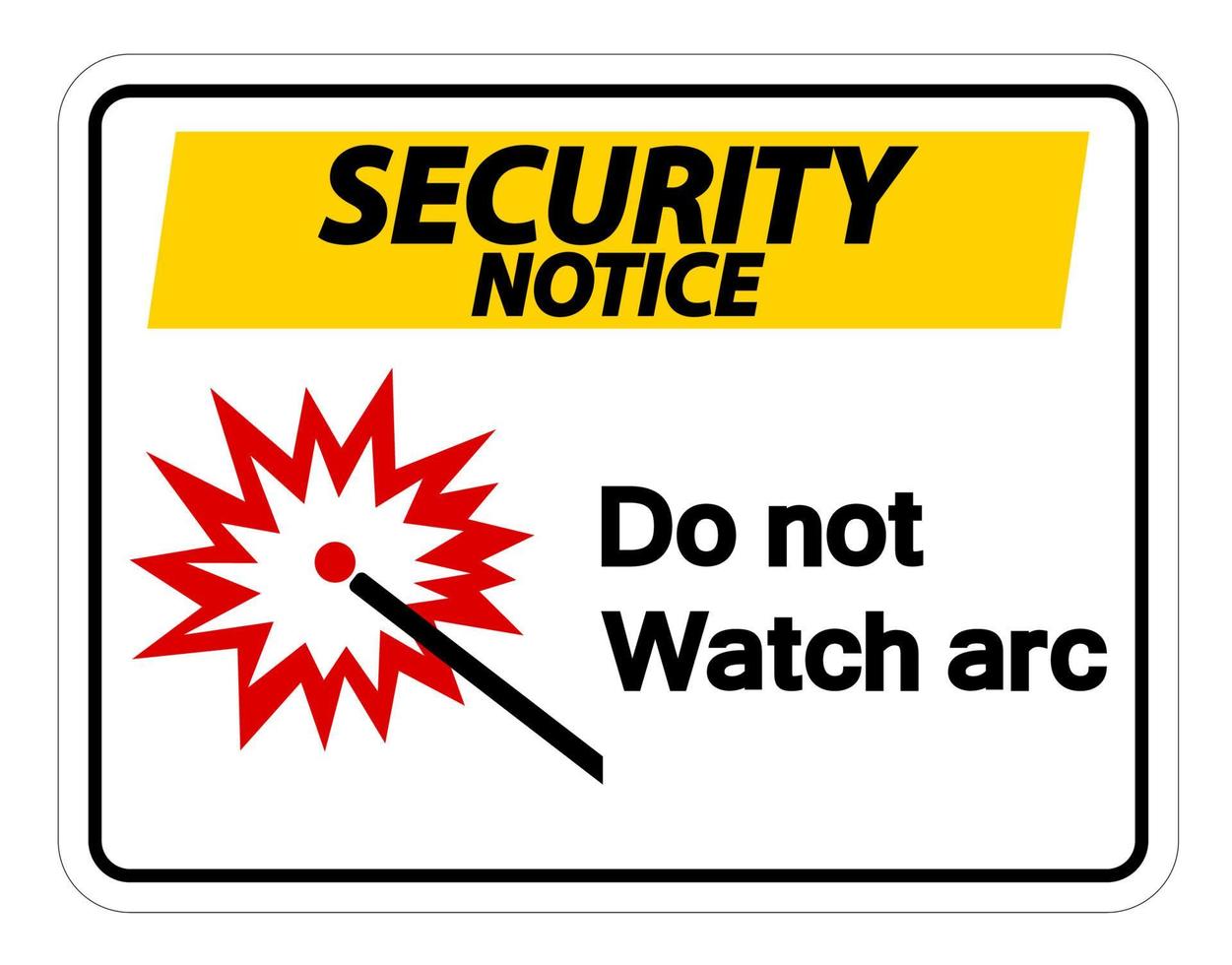aviso de segurança não assista ao símbolo do arco no fundo branco vetor