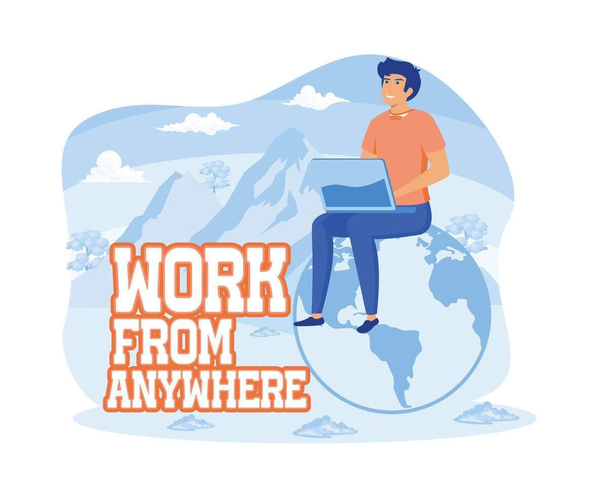 homem sentado em a terra globo trabalhando em dele computador portátil. letras com frase trabalhos a partir de em qualquer lugar. plano vetor moderno ilustração