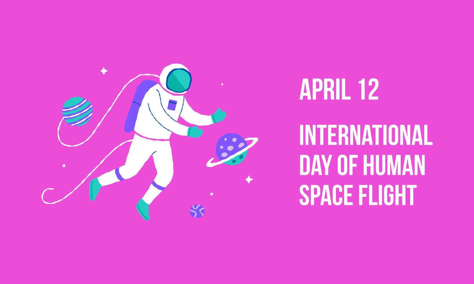 12 abril internacional dia do humano espaço voo. galáxia poster com letras e cosmonauta. mão desenhado plano desenho animado elementos. vetor ilustração
