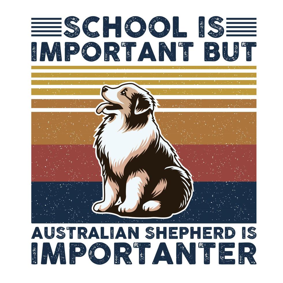 escola é importante mas australiano pastor é importante tipografia camiseta Projeto vetor
