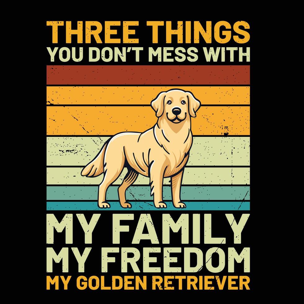 três coisas você não bagunça com meu família meu liberdade meu dourado retriever retro camiseta Projeto vetor