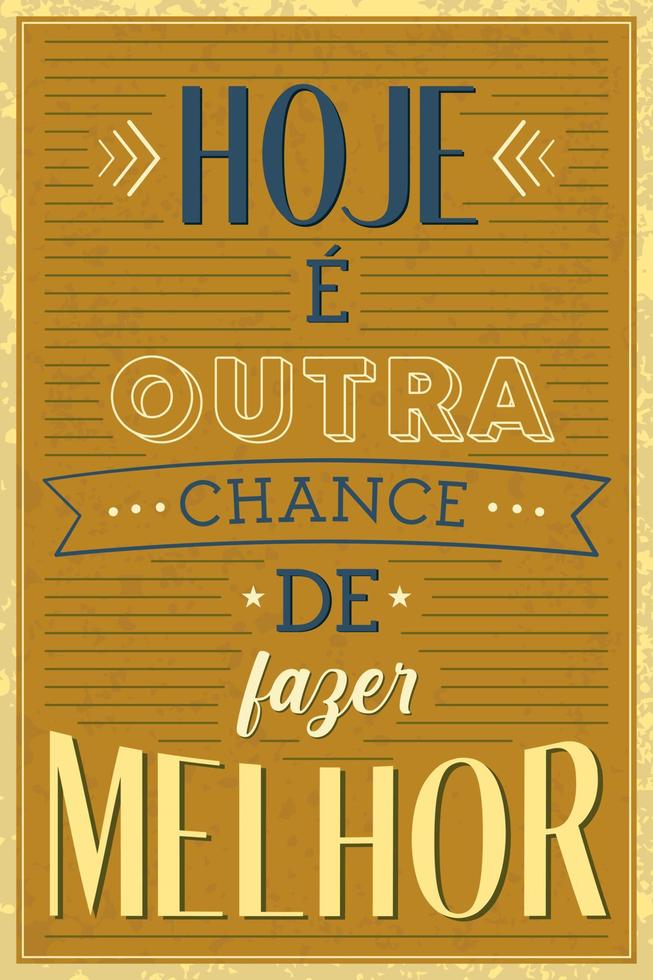 pôster antiquado do português brasileiro. tradução - hoje é outra chance de fazer melhor vetor