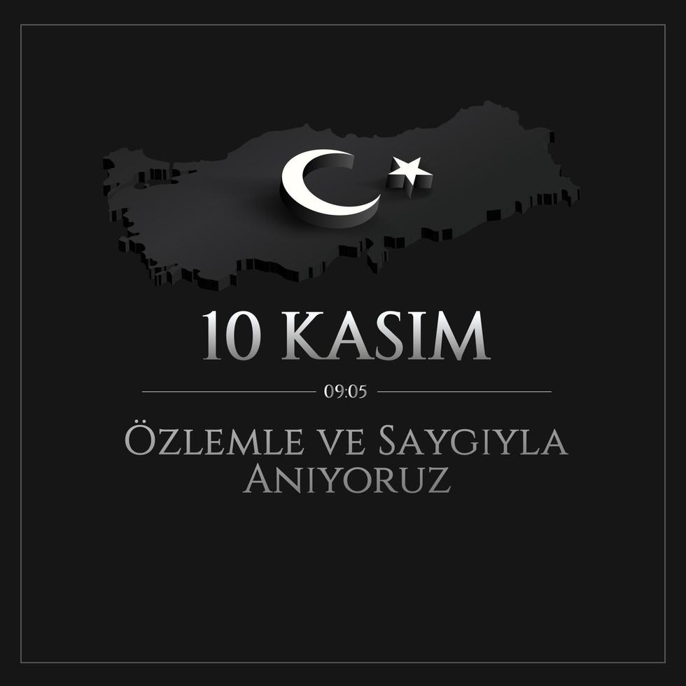 ilustração vetorial. 10 kasim data comemorativa 10 de novembro dia da morte mustafa kemal ataturk, primeiro presidente da república turca. tradução turco. 10 de novembro, respeite e lembre-se. vetor