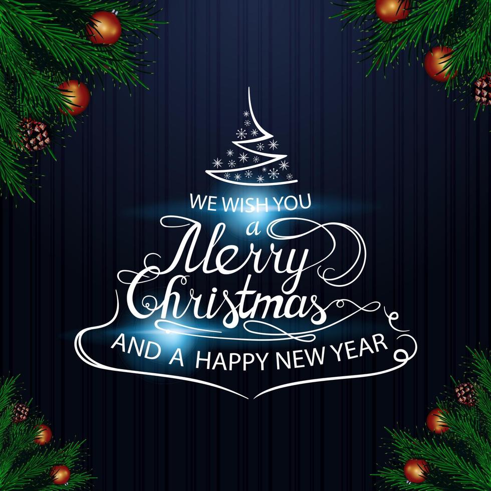 Desejamos a você um feliz natal e um feliz ano novo, natal sinal caligráfico em forma de árvore de natal em fundo escuro vetor