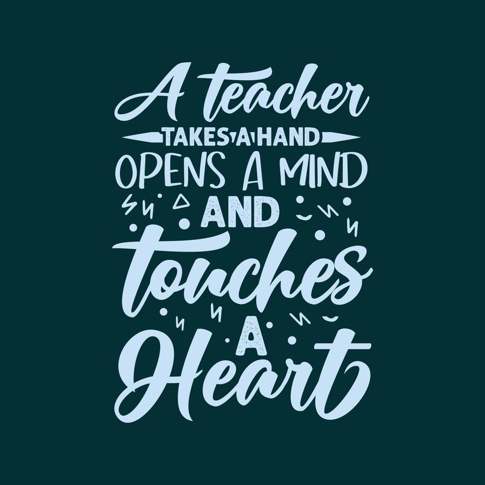 um professor pega uma mão abre uma mente e toca um coração, ensinando tipografia, slogan de citações para camisetas e produtos vetor