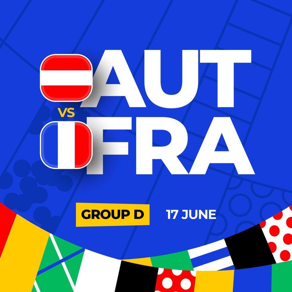 Áustria vs França futebol 2024 Combine contra. 2024 grupo etapa campeonato Combine versus equipes introdução esporte fundo, campeonato concorrência vetor