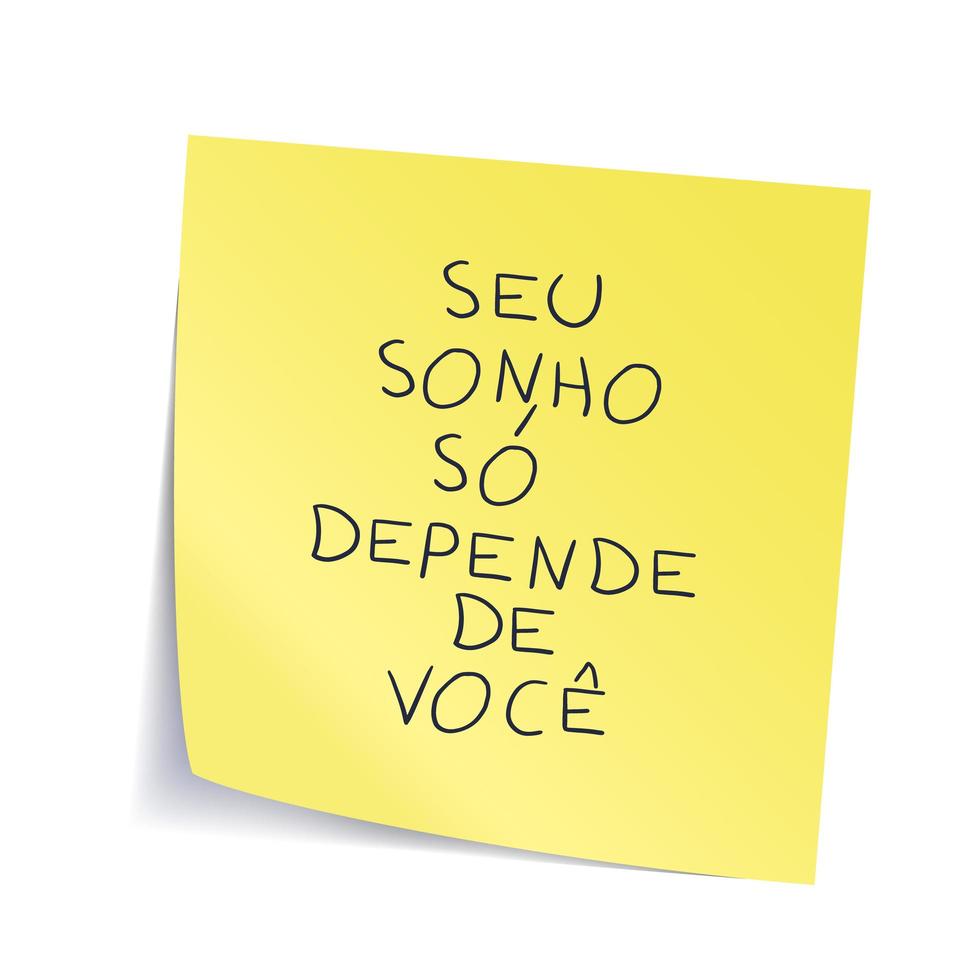 autocolante amarelo motivacional escrito à mão em português do Brasil. tradução - você sonha só depende de você vetor