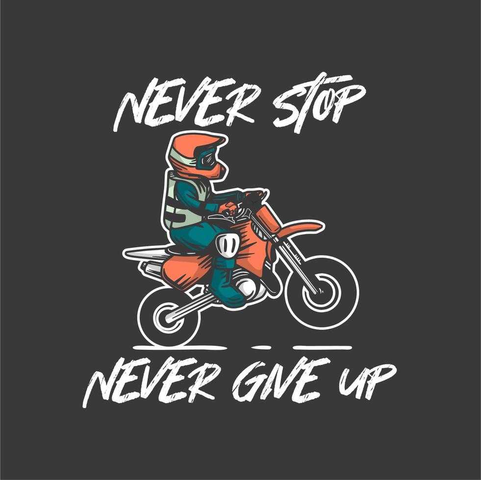 nunca pare nunca desista crianças motocross design camiseta ilustração vintage estilo retro vetor