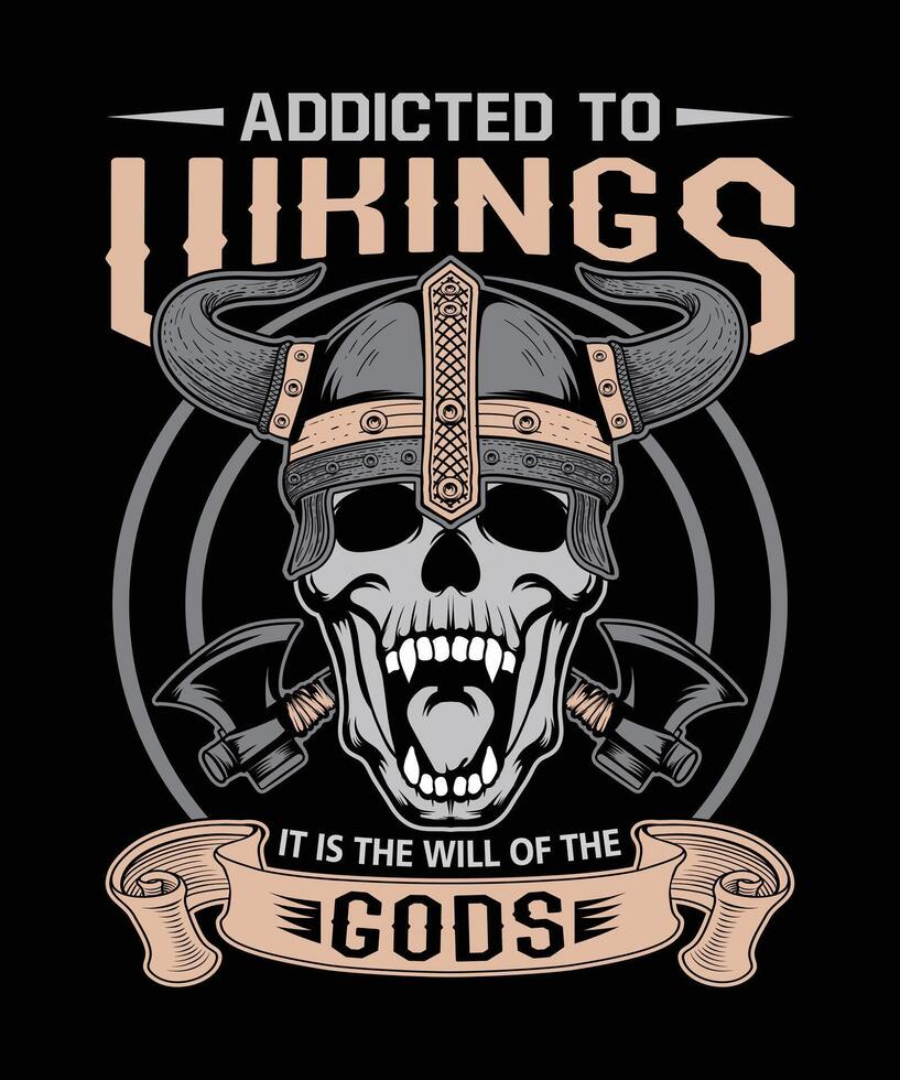 viciado para vikings isto é a vai do a Deuses crânio camiseta Projeto vetor