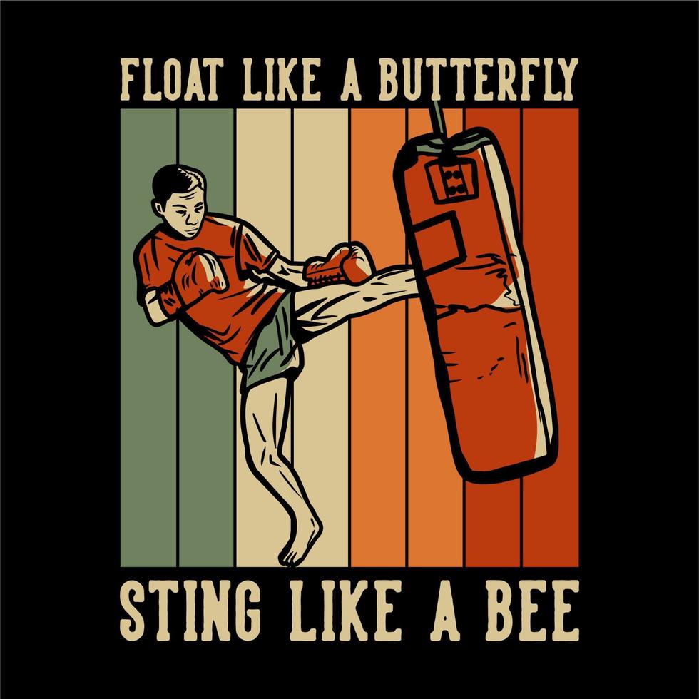 t shirt design flutuar como uma borboleta picada como uma abelha com homem artista marcial muay thai chutando ilustração vintage vetor