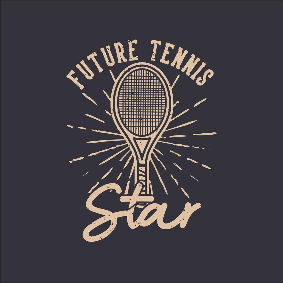 camiseta design slogan tipografia futura estrela do tênis ilustração vintage vetor