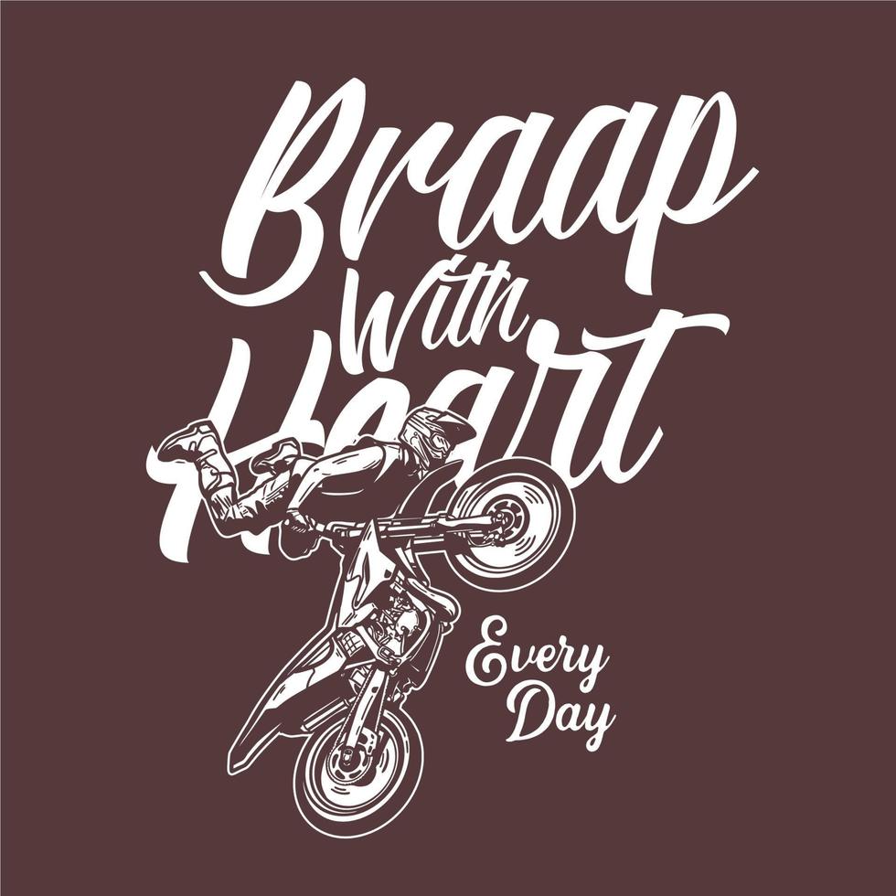 t-shirt design braap com coração todos os dias com motocross rider fazendo salto atração atração ilustração vintage vetor