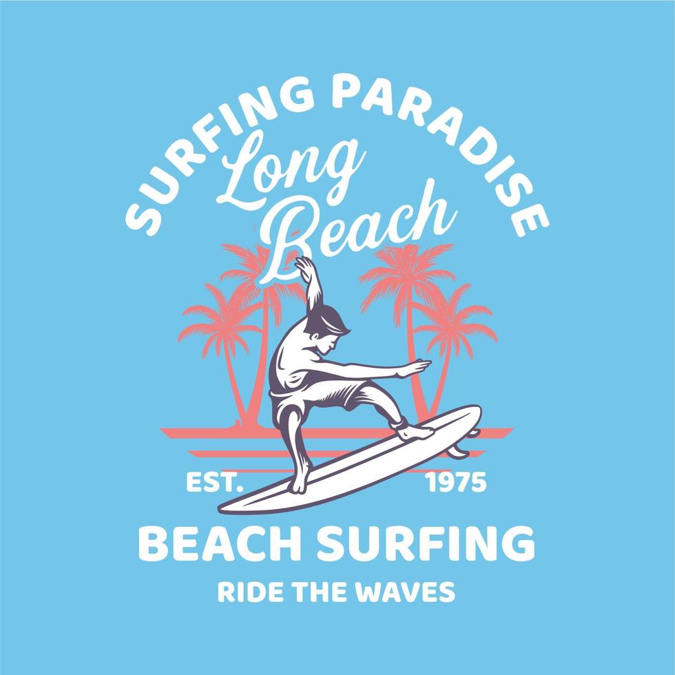 t shirt design surf paradise long beach est 1975 beach surf surfar nas ondas com man surf e silhueta palm tree background ilustração vintage vetor