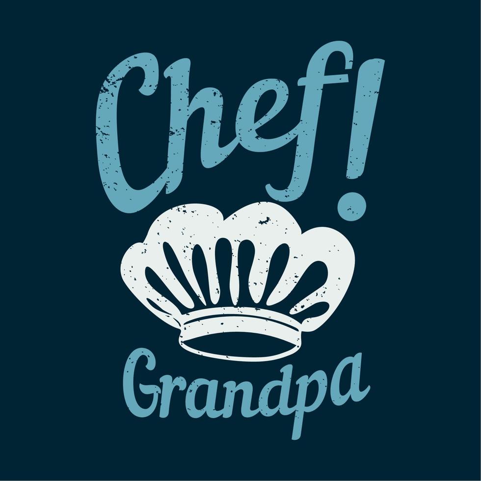 t shirt design chef vovô com chapéu de chef e fundo azul escuro ilustração vintage vetor