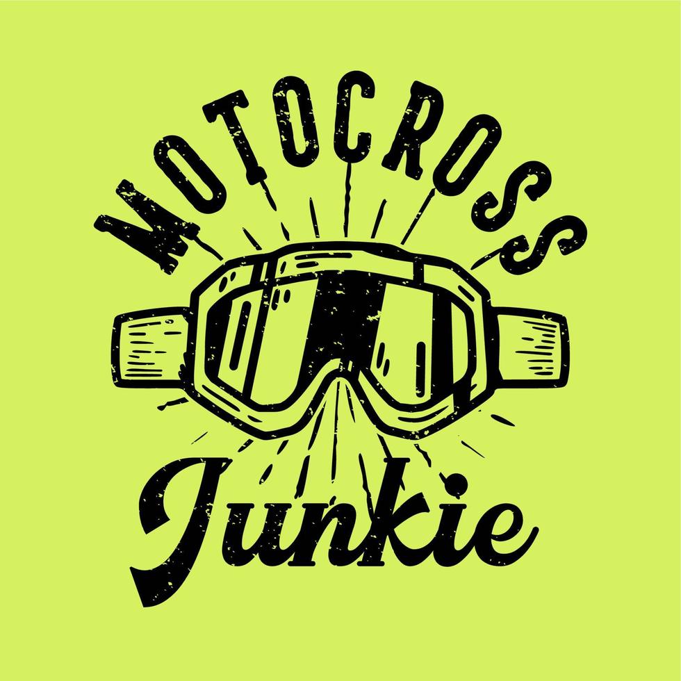 t-shirt design slogan tipografia motocross viciado em óculos de motocross ilustração vintage vetor