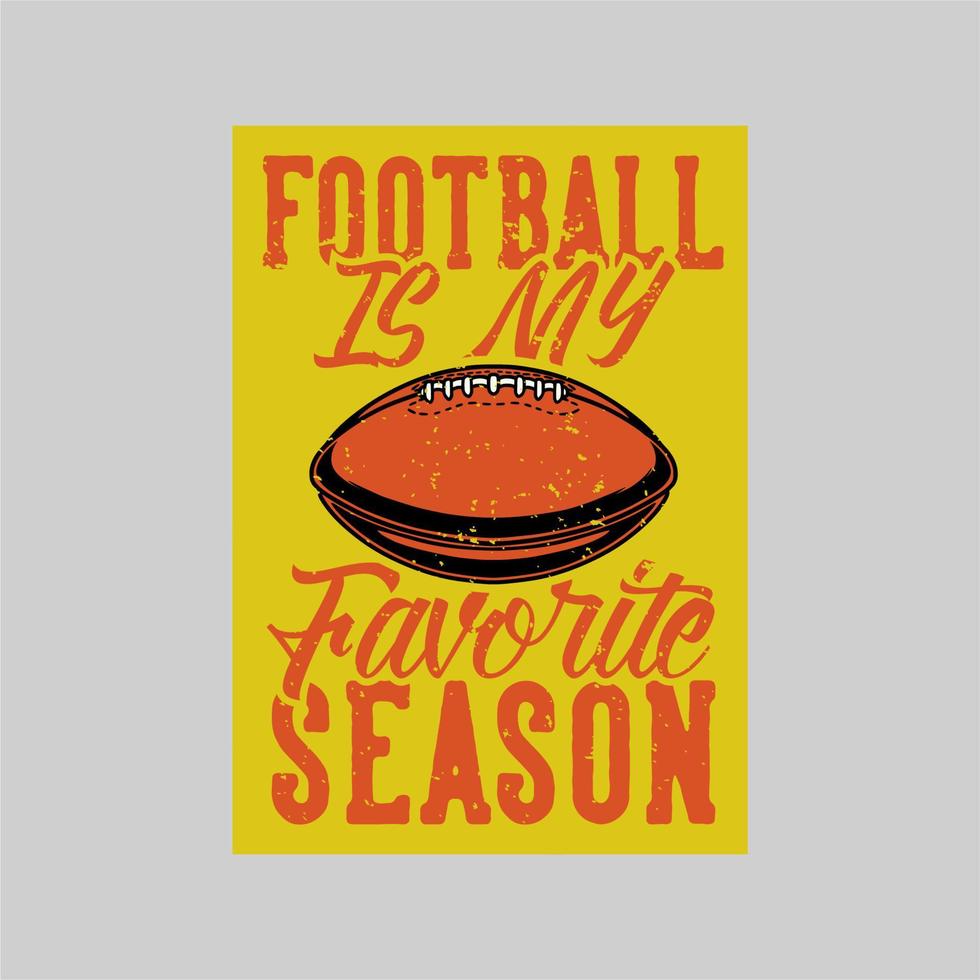 design de poster vintage futebol é a minha ilustração retro favorita da estação vetor