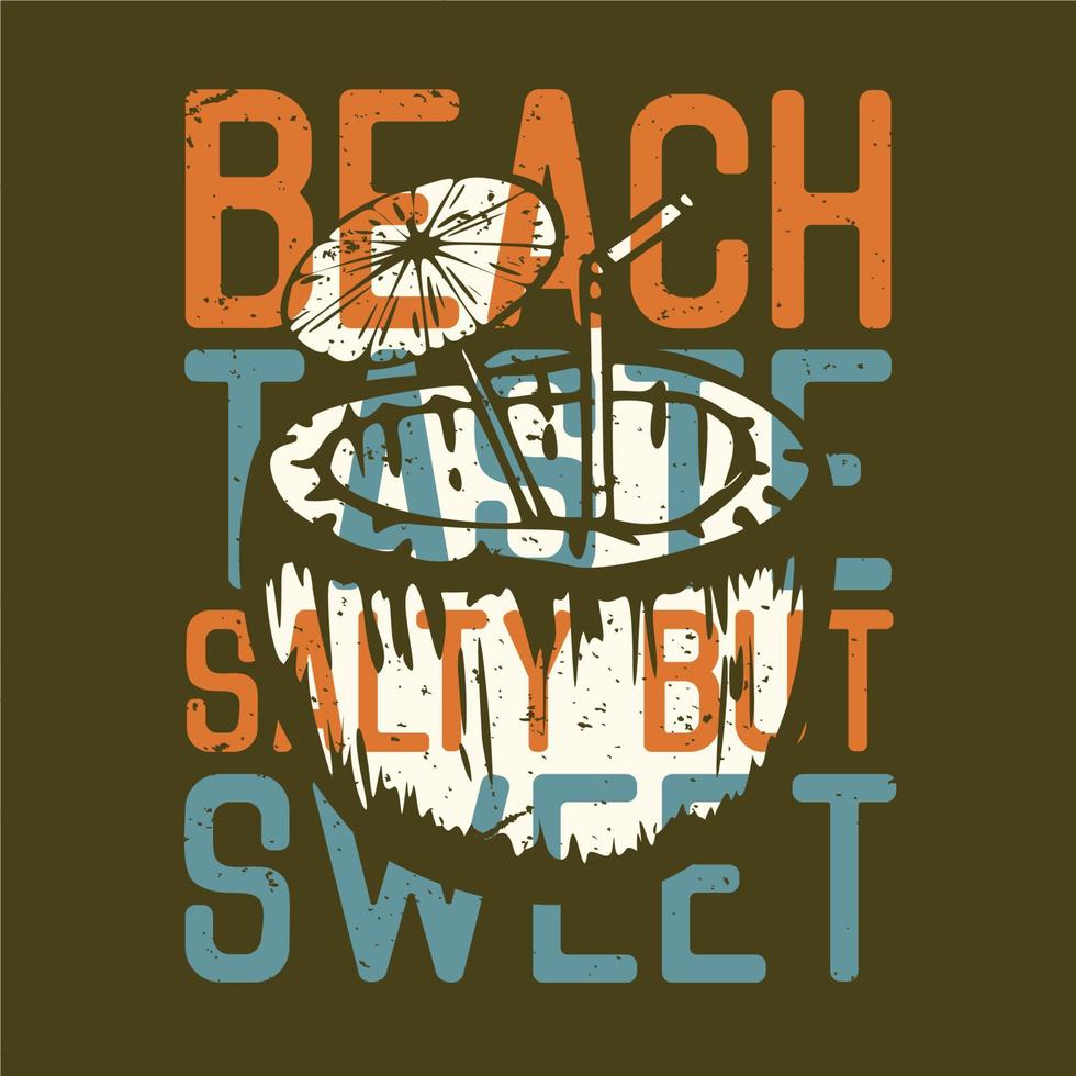 t-shirt design slogan tipografia praia sabor salgado mas doce com suco de coco ilustração vintage vetor