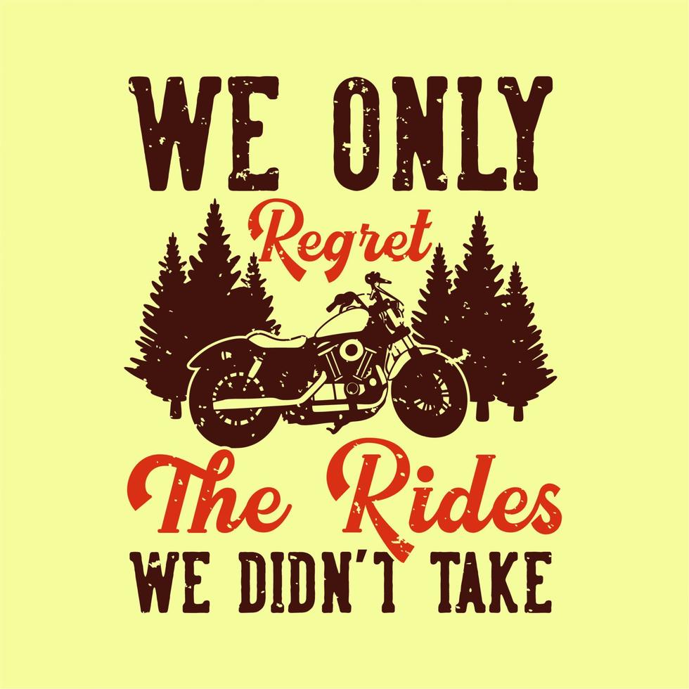 tipografia slogan vintage, só nos arrependemos das viagens que não fizemos para o design de camisetas vetor