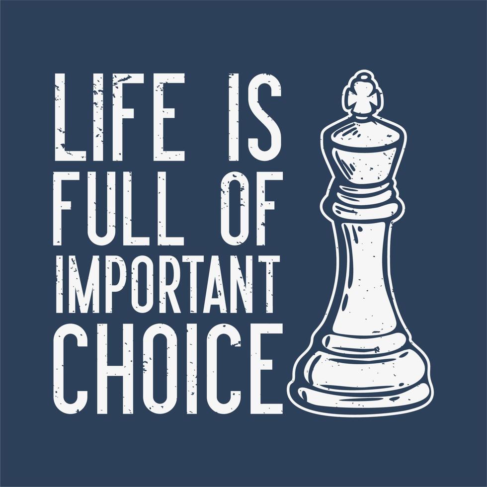 A vida do design da camiseta está repleta de escolhas importantes com a ilustração vintage xadrez vetor