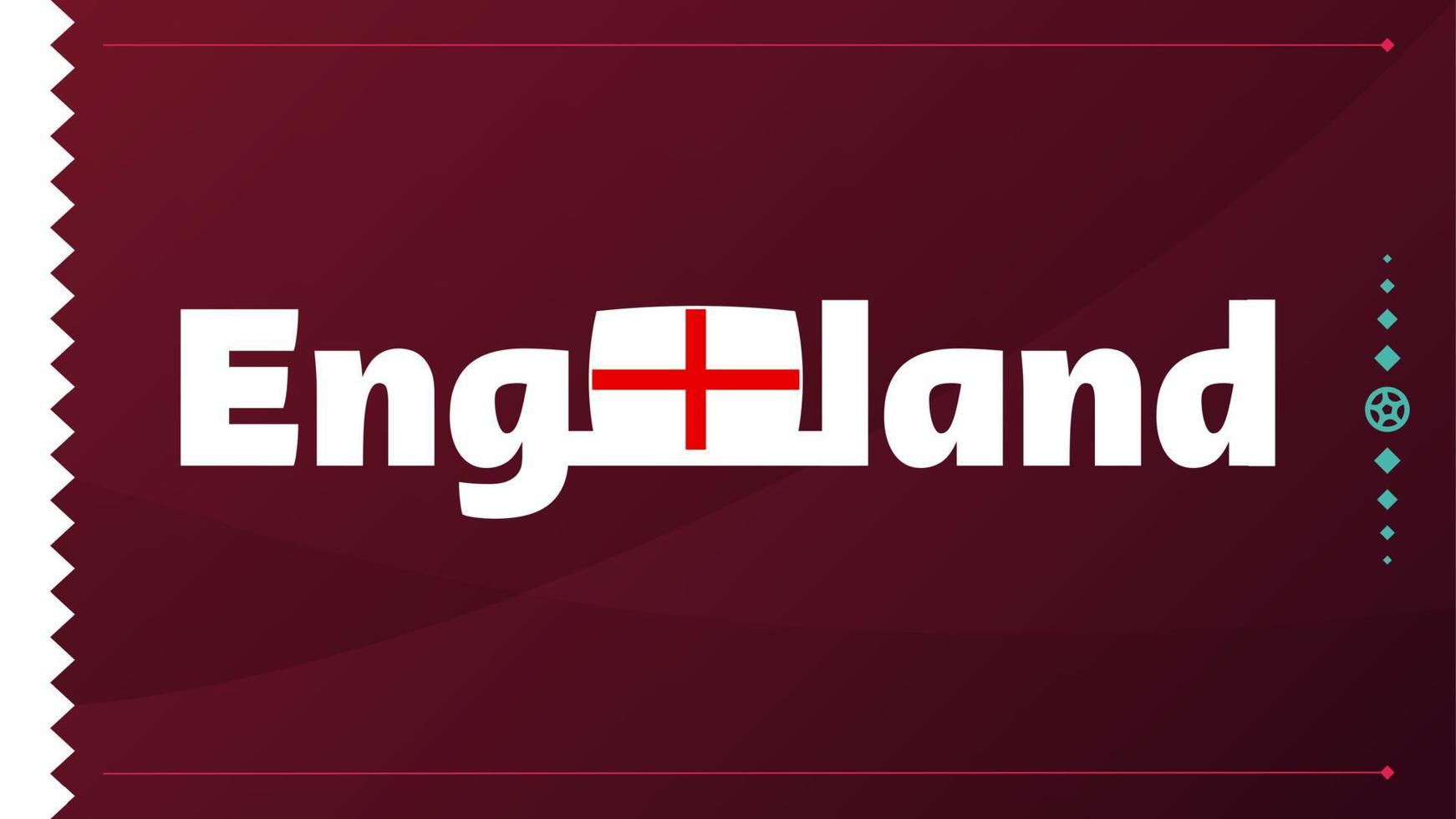 bandeira da Inglaterra e texto sobre fundo do torneio de futebol de 2022. ilustração vetorial padrão de futebol para banner, cartão, site. bandeira nacional da inglaterra vetor